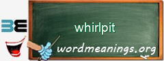 WordMeaning blackboard for whirlpit
